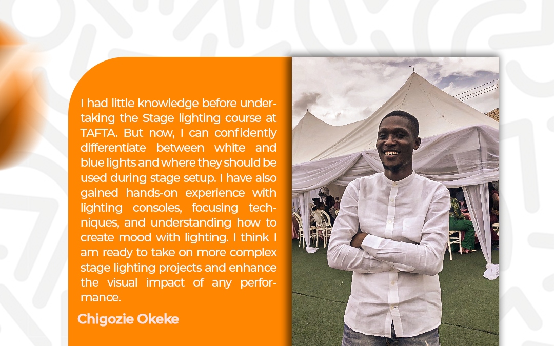 Becoming a Better Lighting Technician with TAFTA’s Free Course: Chigozie’s Story