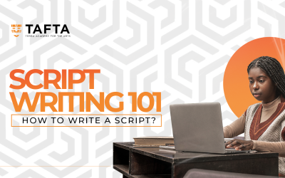 SCRIPTWRITING 101 – HOW TO WRITE A SCRIPT